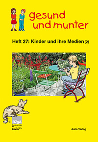 Titelbild des Hefts "gesund und munter – Heft 27: Kinder und ihre Medien (2)"